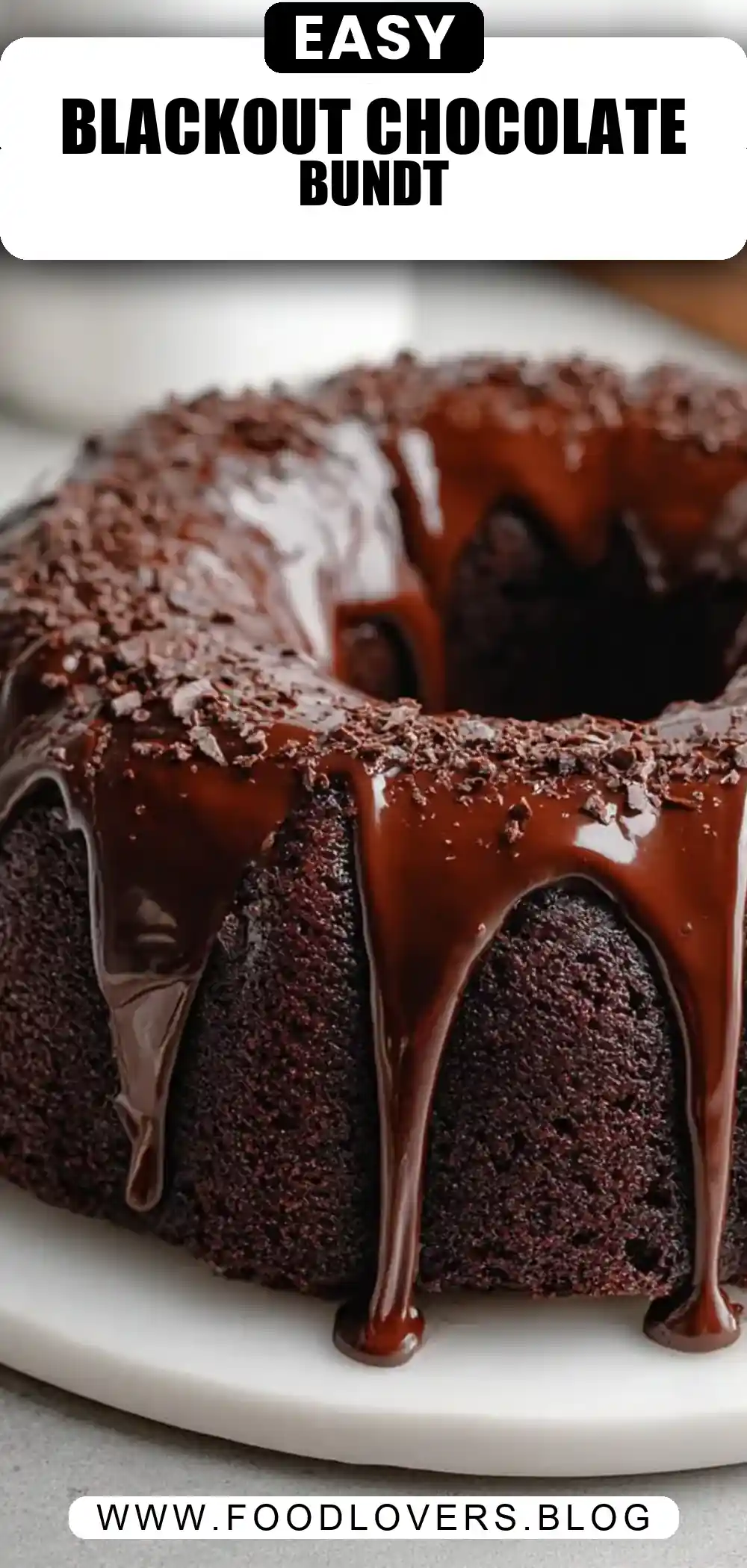 Blackout Chocolate Bundt Cake with Chocolate Ganache Glaze