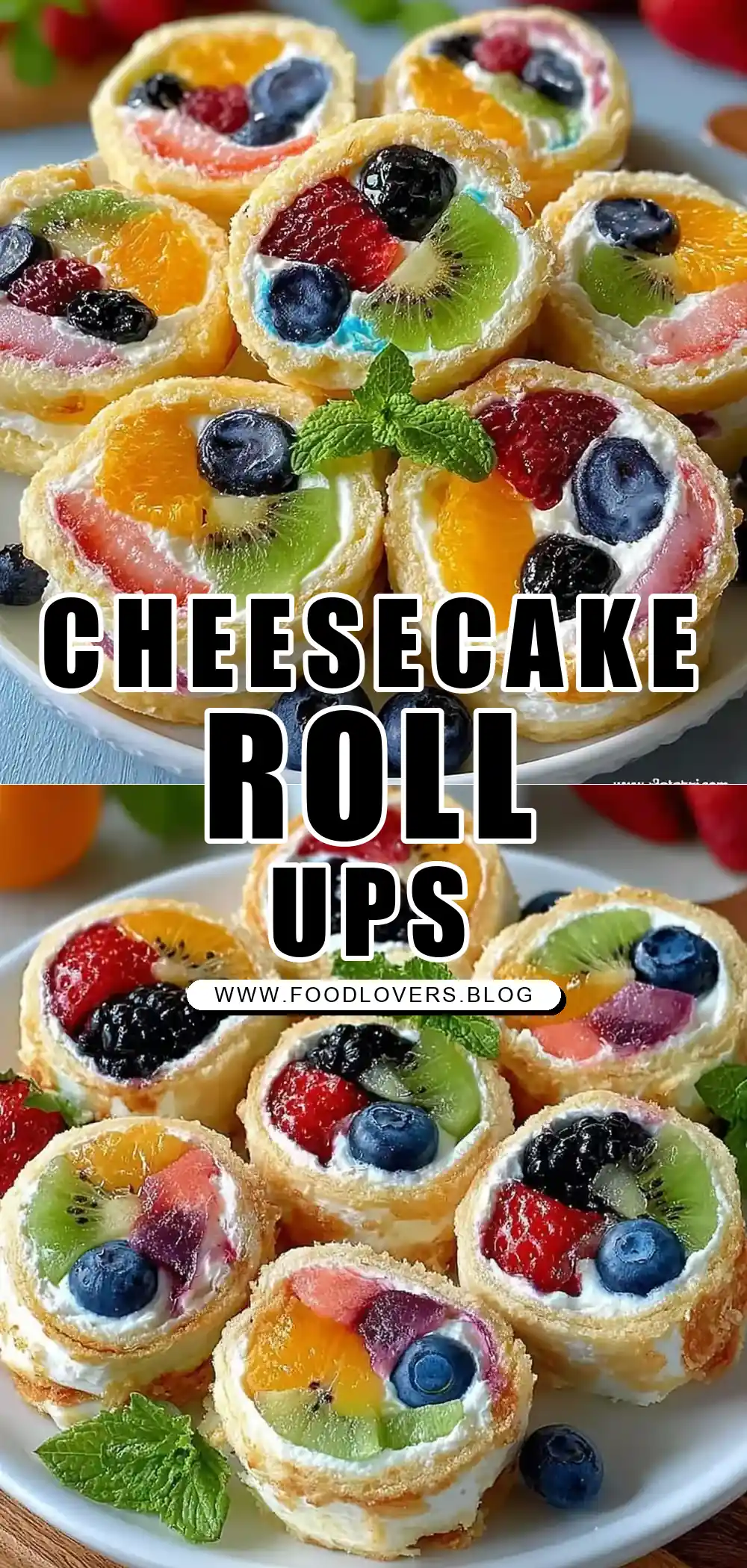 Cheesecake Fruit Salad Roll Ups