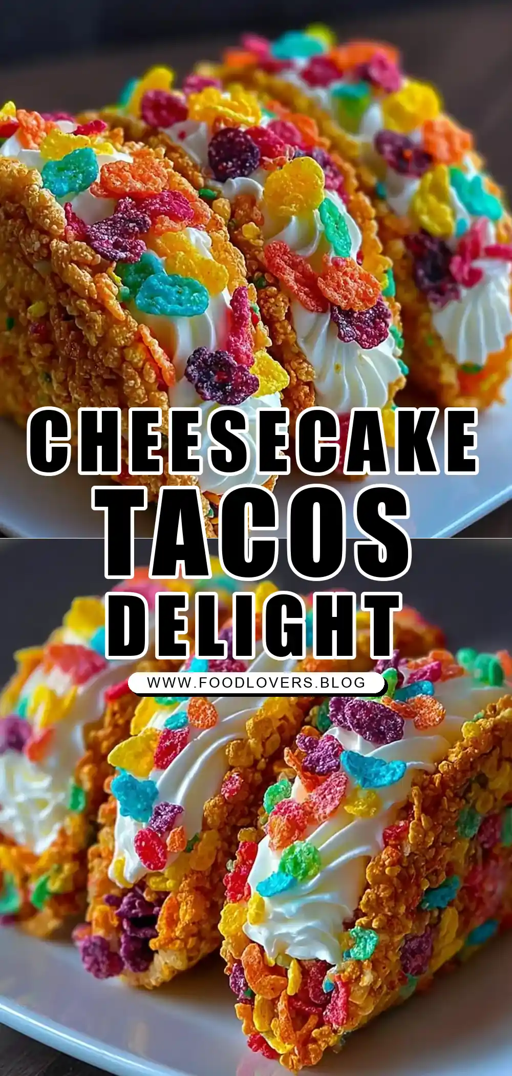 Fruity Pebbles Cheesecake Tacos