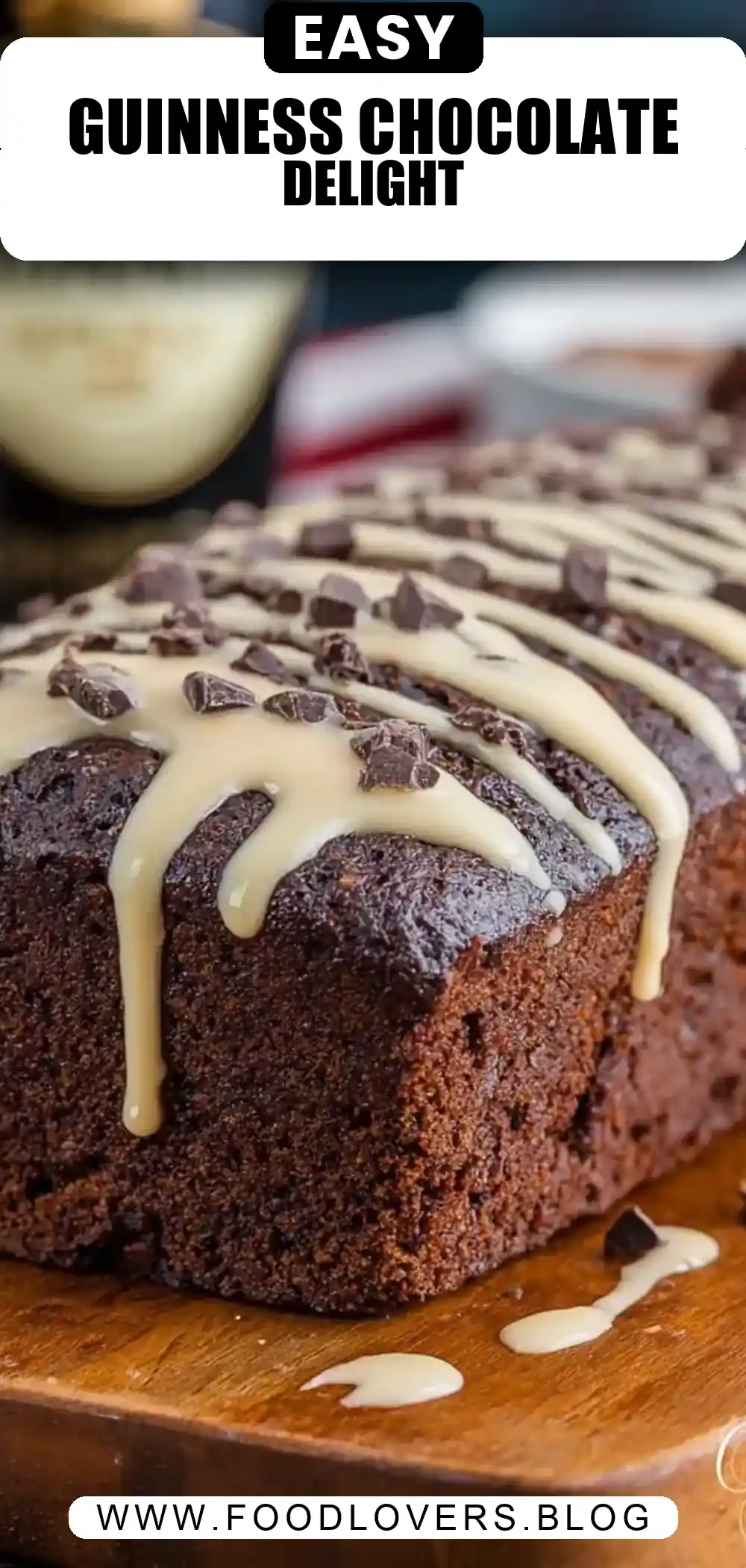Guinness Chocolate Bread with Bailey’s Drizzle