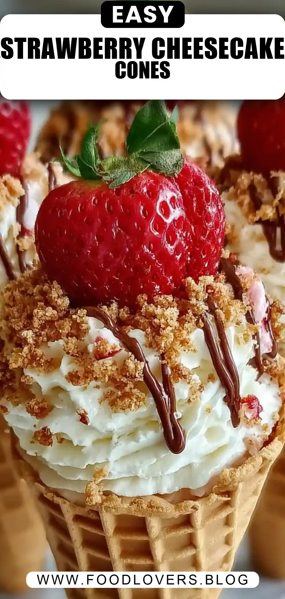STRAWBERRY CRUNCH CHEESECAKE CONES