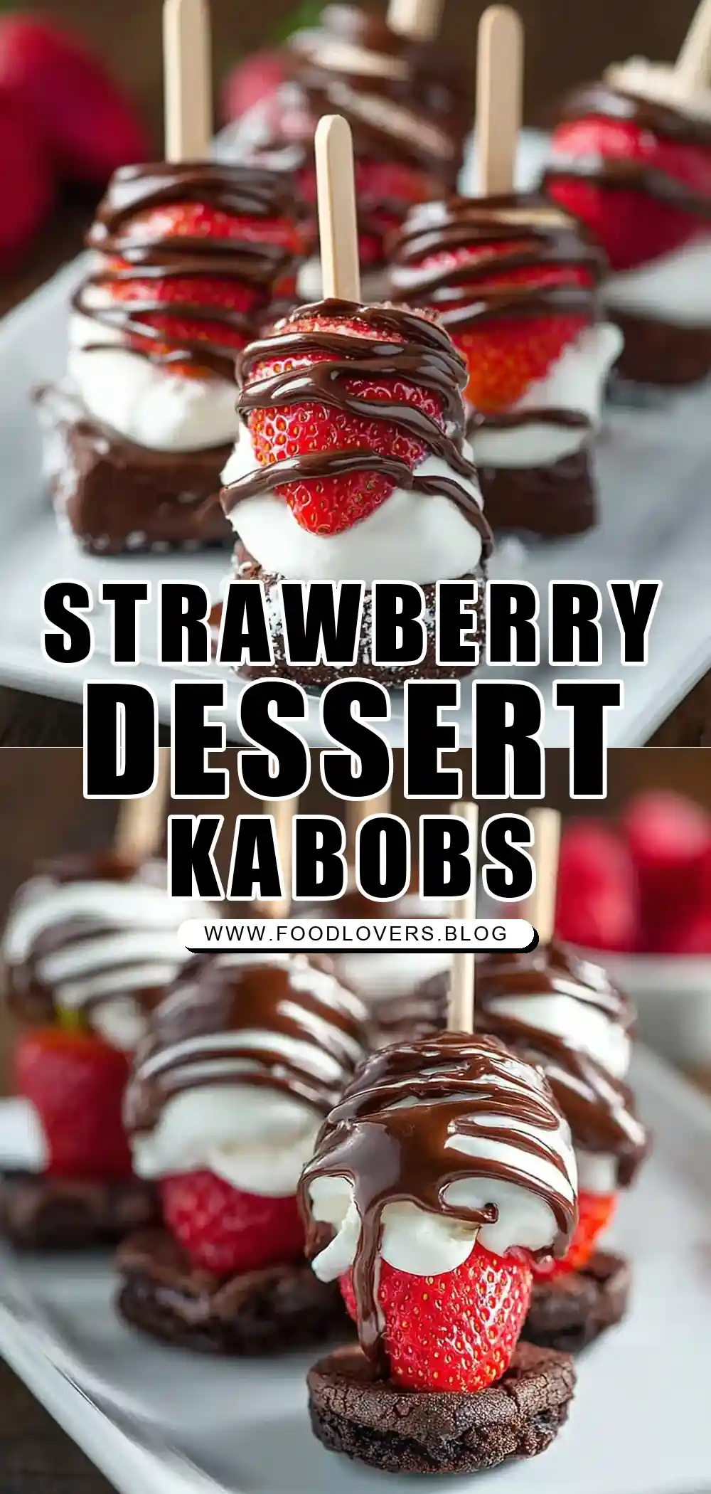 Chocolate Strawberry Dessert Kabobs